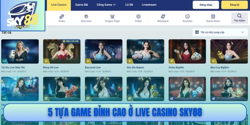 5 tựa game đỉnh cao Live Casino SKY88 Baccarat Roulette Blackjack