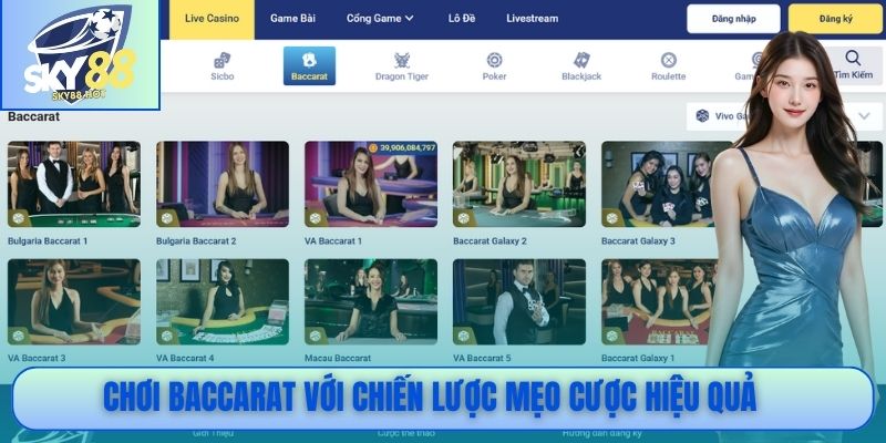 Chơi Baccarat với chiến lược mẹo cược hiệu quả