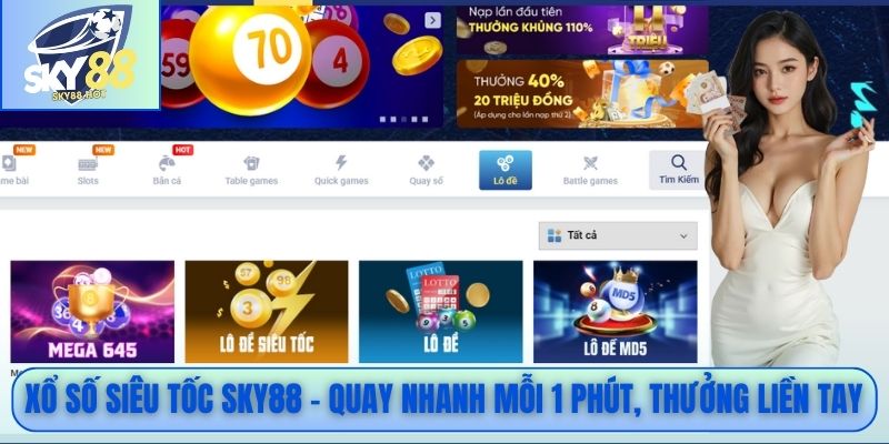 Xổ Số Siêu Tốc - Giải Trí Thần Tốc, Trả Thưởng Siêu Nhanh 2 Xổ số siêu tốc SKY88 – Quay nhanh mỗi 1 phút, thưởng liền tay